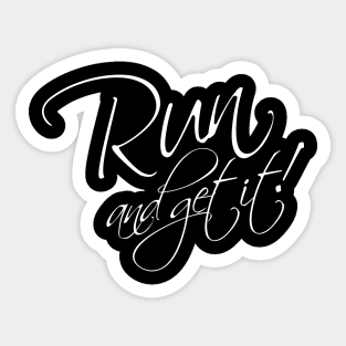 Run and get it! Sticker